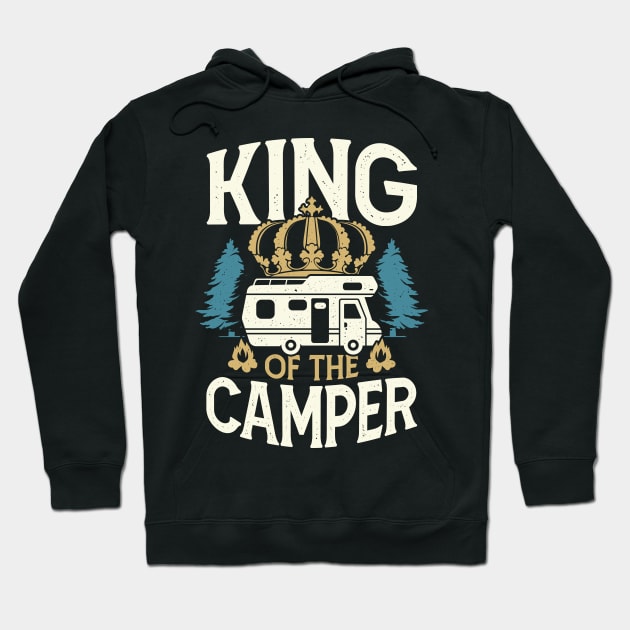 King Of The Camper RV Camping Camper Gift Hoodie by Dolde08